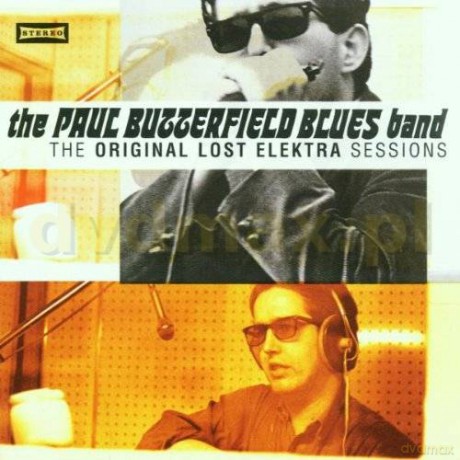 The Butterfield Blues Band: Original Lost Elektra Sessions [CD]