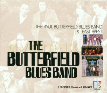 The Butterfield Blues Band: Butterfield Blues Band + East-West [2CD]
