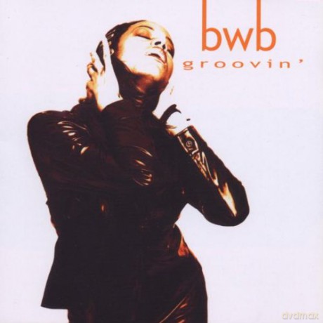 BWB: Groovin\' [CD]