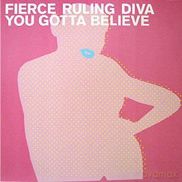 Fierce Ruling Diva: You Gotta Believe [Winyl]