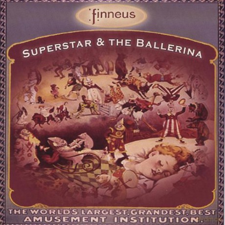 Finneus: Superstar And The Ballerina [CD]