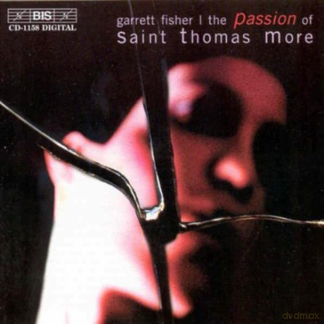 Fisher Garrett: The Passion Of Saint Thomas More [CD]