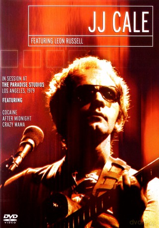 J.J. Cale Feat. Leon Russell: Live In Session [DVD]