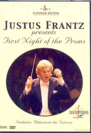 Frantz Justus: First Night Of The Proms [DVD]