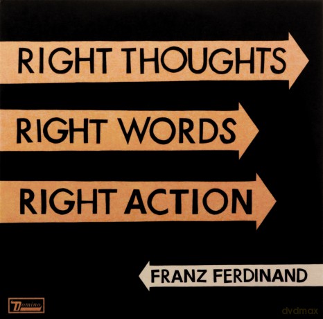 Franz Ferdinand: Right Thoughts Right Words Right Action [2CD]