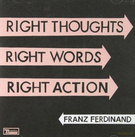 Franz Ferdinand: Right Thoughts Right Words Right Action [CD]