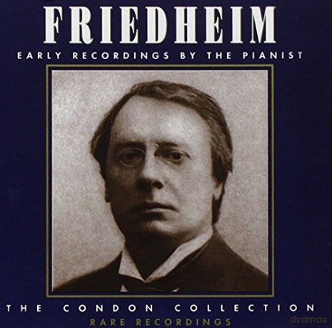 Friedheim Arthur: Early Recordings - Condon Collection [CD]