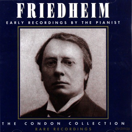 Friedheim Arthur: Early Recordings - Condon Collection [CD]