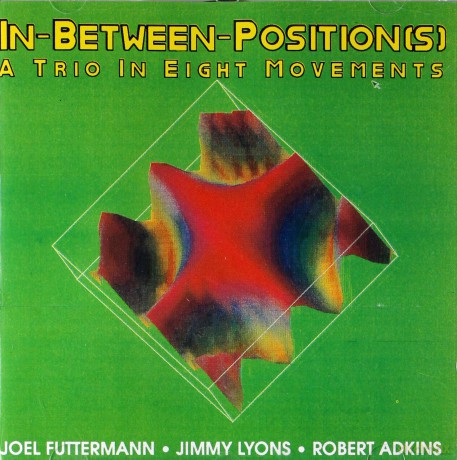 Futterman Joel Trio: In-Between Position(S) - A Trio In Eight Movements [CD]