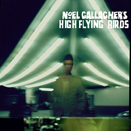 Noel Gallagher's High Flying Birds: Noel Gallagher's High Flying Birds [CD]