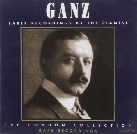 Ganz Rudolph: Early Recordings By The Pianist [CD]