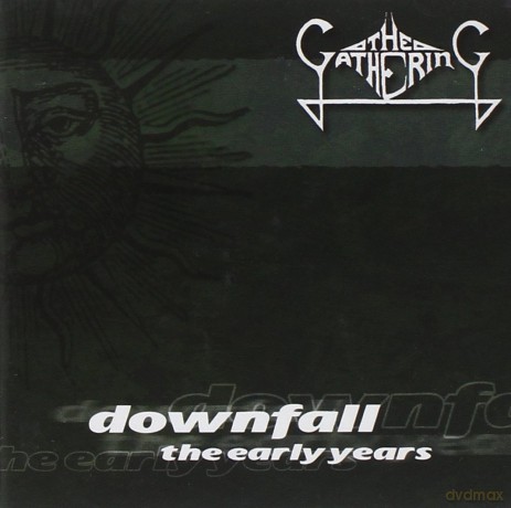 Gathering: Downfall - The Early Years [2CD]
