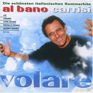 Al Bano Carrisi: Volare-Die Schoensten Italienishen Sommerhits [CD]