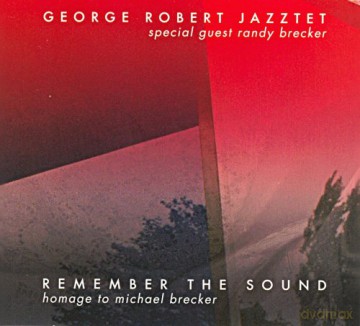 George Robert Jazztet: Remember The Sound [CD]
