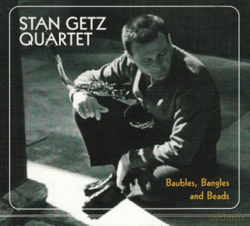 Getz Stan: Baubles Bangles And Bea [CD]