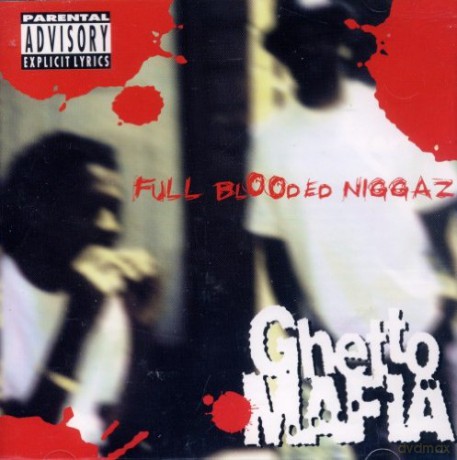 Ghetto Maffia: Full Blooded Niggaz [CD]