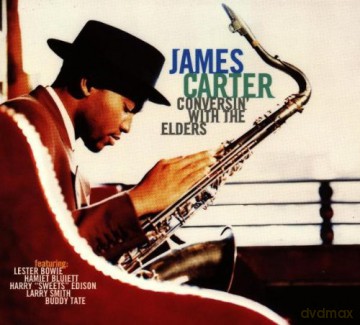James Carter: Conversin\' With Elders [CD]