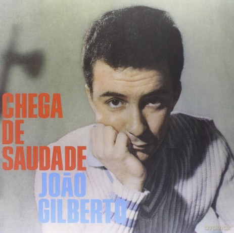 Gilberto Joao: Chega De Saudade [Winyl]