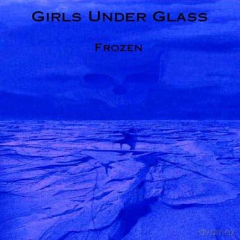 Girls Under Glass: Frozen [CD]