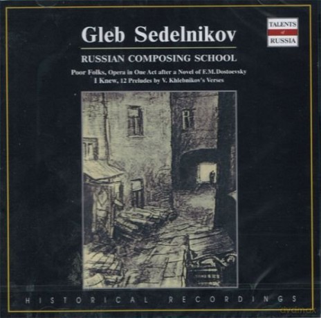 Gleb Sedelnikov: Poor Folks, Opera In One Act-I Knew [CD]