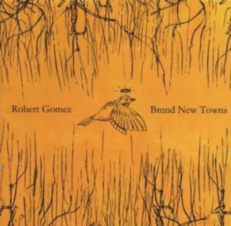 Gomez Robert: Brand New Towns [CD]