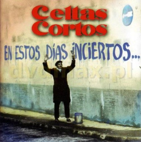 Celtas Cortos: En Estos Dias Inciertos [CD]