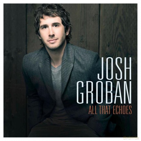 Groban Josh: All That Echoes [CD]