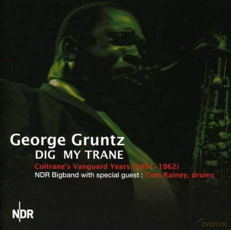 Gruntz George: Dig My Trane [CD]