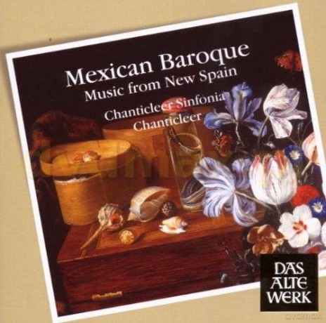 Chanticleer: Mexican Baroque [CD]