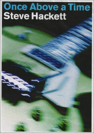 Hackett Steve: Once Above A Time [DVD]