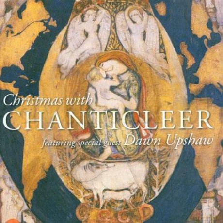 Chanticleer With Dawn Upshaw: Christmas With Chanticleer [CD]