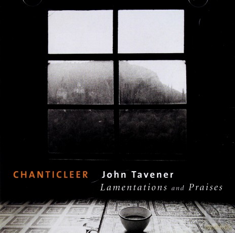Chanticleer: Tavener: Lamentations And Praises [CD]
