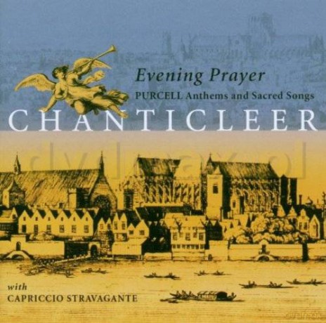 Chanticleer: Purcell: Evening Prayer - Purcell Anthems and Sacred Songs [CD]