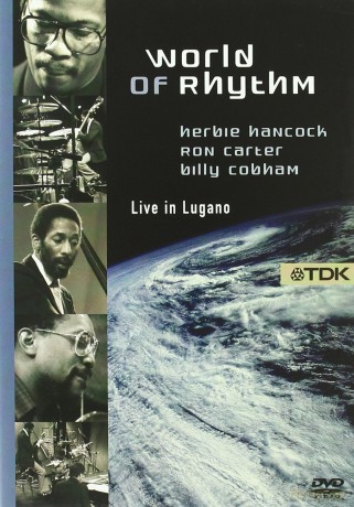 Hancock Herbie & Carter Ron & Cobham Billy: World Of Rhythm - Live In Lugano [DVD]