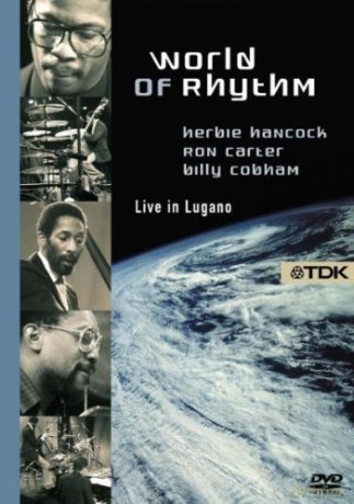 Hancock Herbie & Carter Ron & Cobham Billy: World Of Rhythm - Live In Lugano [DVD]