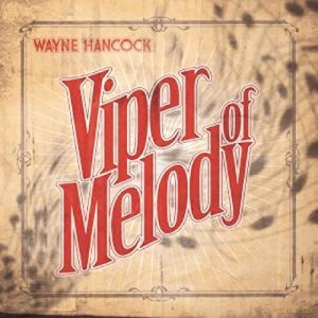 Hancock Wayne: Viper Of Melody [CD]