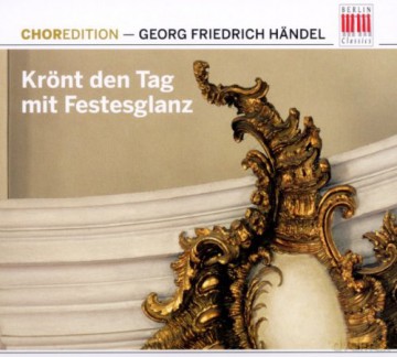 Handel Georg Friedrich: Kront Den Tag Mit Festesglanz [CD]
