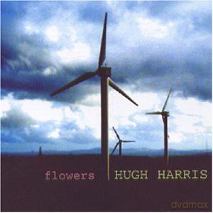 Harris Hugh: Flowers [CD]