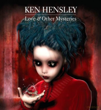 Hensley Ken: Love And Other Mysteries [CD]