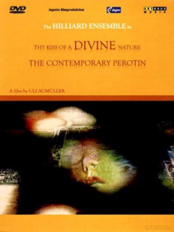 Hillard Ensemble: Thy Kiss Of A Divine Nature [3DVD]