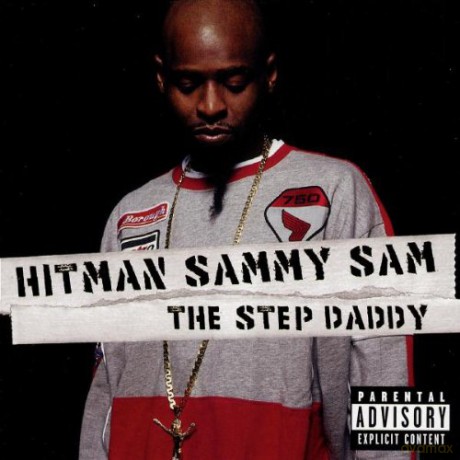Hitman Sammy Sam: The Step Daddy [CD]