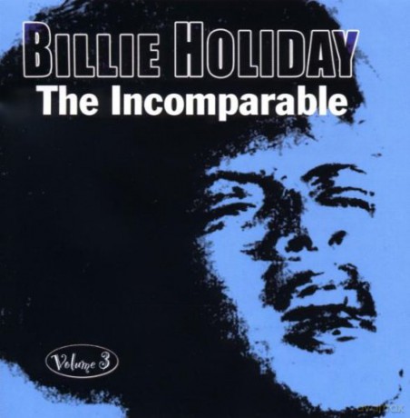 Holiday Billie: The Incomparable vol. 3 [CD]