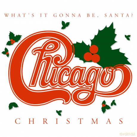 Chicago: Chicago Christmas-What's It Go [CD]