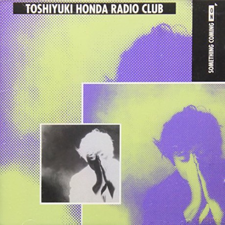 Honda Toshiyuki Radio Club: Somethings Coming On [CD]