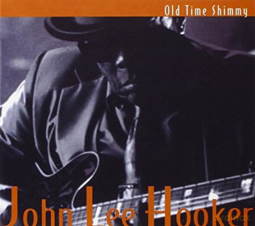 Hooker John Lee: Old Time Shimmy [CD]