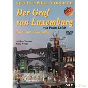 Hoppe,Katholserafin Harald Suttner: Mörbisch 2006 Ntsc - Der Graf Von Luxemb [DVD]