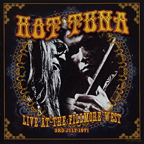 Hot Tuna: Live At The Fillmore West - 3 July 1971 [2xWinyl]