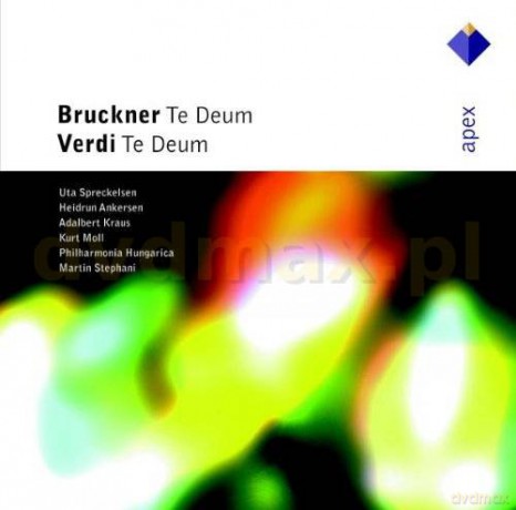Chor Des Musikvereins/Stephani: Anton Bruckner/Giuseppe Verdi: Te Deums [CD]