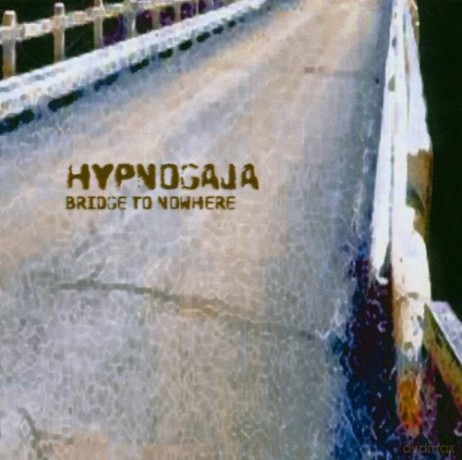 Hypnogaja: Brideg To Nowhere [CD]