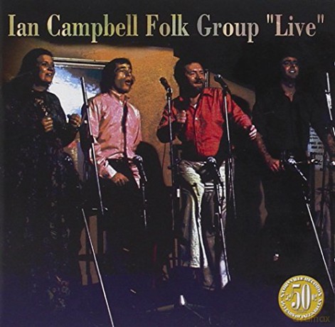 Ian Campbell Folk Group: Ian Campbell Folk Group Live [CD]